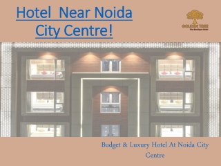 Budget Hotel Near Noida City Centre!