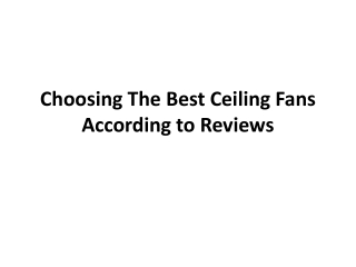 Choosing the best ceiling fans according to reviews