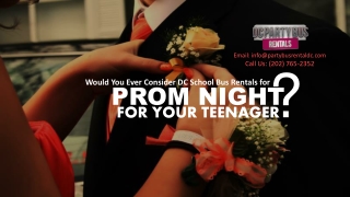 Would You Ever Consider DC School Bus Rentals for Prom Night for Your Teenager