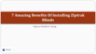 7 Amazing Benefits Of Installing Ziptrak Blinds