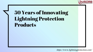 50 Years of Innovating Lightning Protection Products