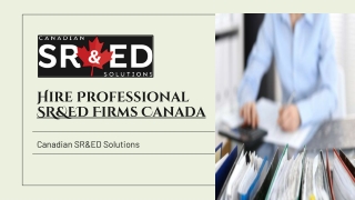 Hire Professional SR&ED Firms Canada – Canadian SR&ED Solutions