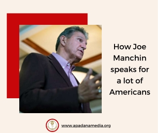 How Joe Manchin speaks for Americans | National Media Agency in Battle Creek MI