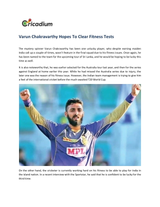 Varun Chakravarthy Hopes To Clear Fitness Tests