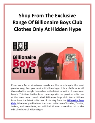 Shop From The Exclusive Range Of Billionaire Boys Club Clothes Only At Hidden