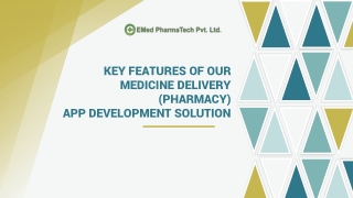 Key Features Of Medicine Delivery App Development Solution