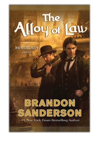 [PDF] Free Download The Alloy of Law By Brandon Sanderson