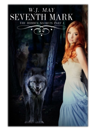 [PDF] Free Download Seventh Mark - Part 1 By W.J. May