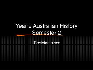 Year 9 Australian History Semester 2