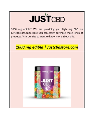 1000 mg edible  Justcbdstore