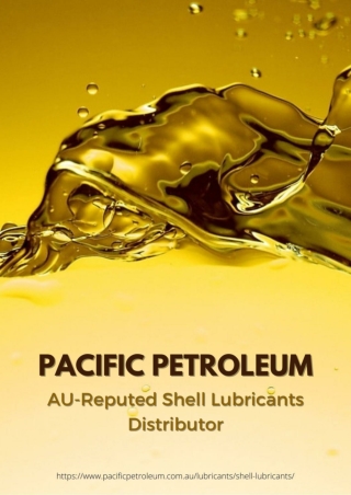 Pacific Petroleum: AU-Reputed Shell Lubricants Distributor