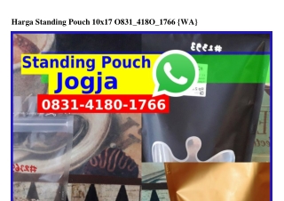 Harga Standing Pouch 10x17 ౦831.418౦.1ᜪ66[WhatsApp]