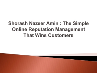 Shorash Nazeer Amin - The Simple Online Reputation Management That Wins Customers