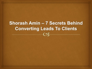 Shorash Amin – 7 Secrets Behind Converting Leads To Clients