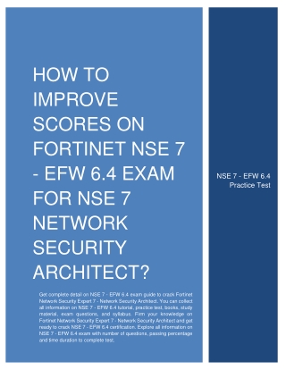 How to Improve Scores on Fortinet NSE 7 - EFW 6.4 Exam?