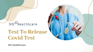 Test To Release Covid Test – NX Healthcare