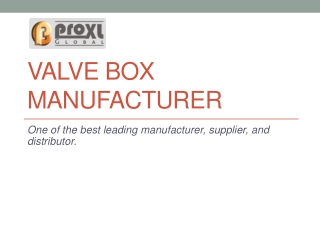 Top Valve Box Manufacturer