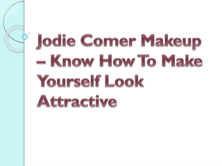 Jodie Comer Makeup – Know How To Make Yourself Look Attractive