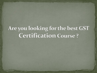 GST Certification Course | IIM SKILLS |  91 9911839503