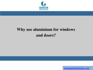 Why use aluminium for windows and doors