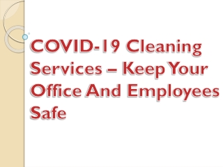 COVID-19 Cleaning Services – Keep Your Office And Employees Safe