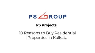 PS Projects - 10 Reasons to Buy Residential Properties in Kolkata