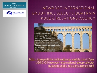 Newport International Group, Selects Quatrain Public Relatio