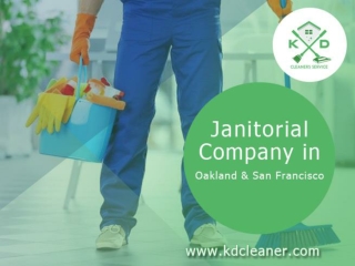 Best Janitorial Company in Oakland & San Francisco | KD Cleaner