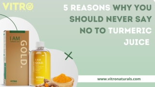 5 reasons why you should never say no to turmeric juice