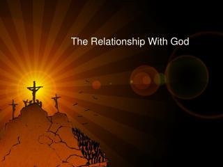 The Relationship With God