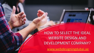 How to Select the Ideal Website Design and Development Company in Dubai, UAE.pptx