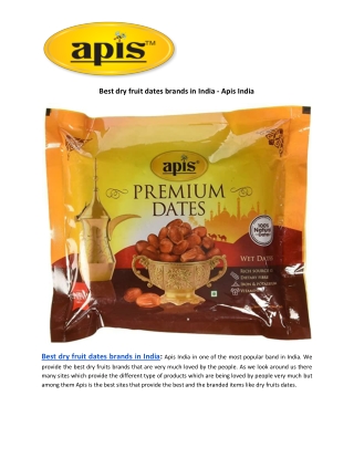 Best dry fruit dates brands in India - Apis India