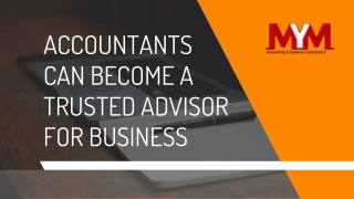 ACCOUNTANTS CAN BECOME A TRUSTED ADVISOR FOR BUSINESS PPT