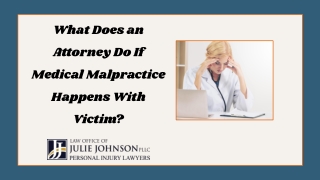 What Does an Attorney Do If Medical Malpractice Happens With Victim?