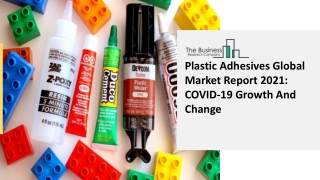 Plastic Adhesives Market Industry Analysis, Size, Share, Trends, Growth and Fore