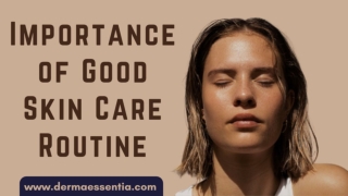 Importance of Good Skin Care Routine