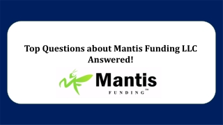 Top Questions about Mantis Funding LLC Answered!
