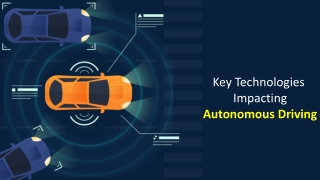 Key Technologies Impacting Autonomous Driving