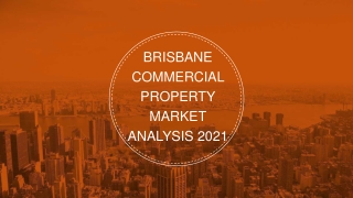 BRISBANE COMMERCIAL PROPERTY MARKET ANALYSIS 2021