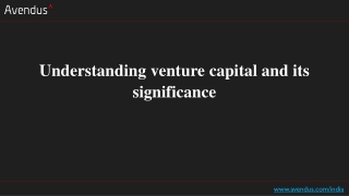 Understanding venture capital and its significance