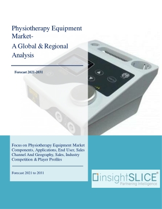 Physiotherapy Equipment Market  Share, Trends, Analysis and Forecasts, 2021-2031