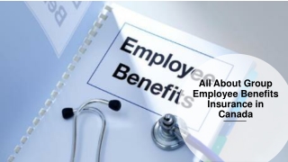 All About Group Employee Benefits Insurance in Canada