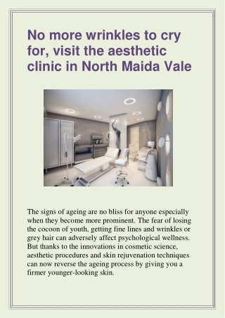 No more wrinkles to cry for, visit the aesthetic clinic in North Maida Vale