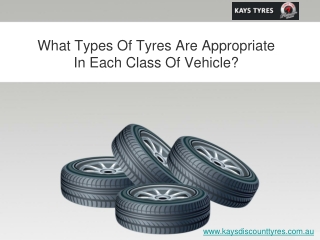 What types of tyres are appropriate in each class of vehicle PPT