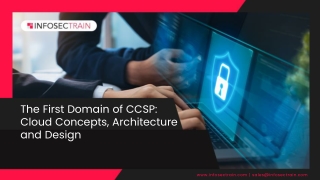 The First Domain of CCSP  Cloud Concepts, Architecture and Design