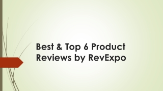 Best & Top 6 Product Reviews by RevExpo