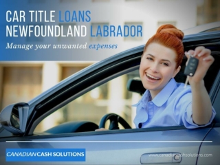 Manage your unwanted expenses with Car Title Loans Newfoundland Labrador