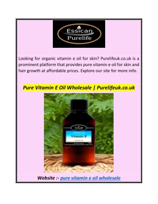 Pure Vitamin E Oil Wholesale  Purelifeuk.co.uk