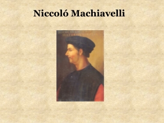 Niccol ó Machiavelli