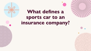What defines a sports car to an insurance company